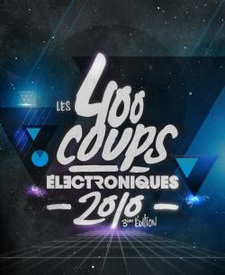 Les 400 coups Electroniques 2010