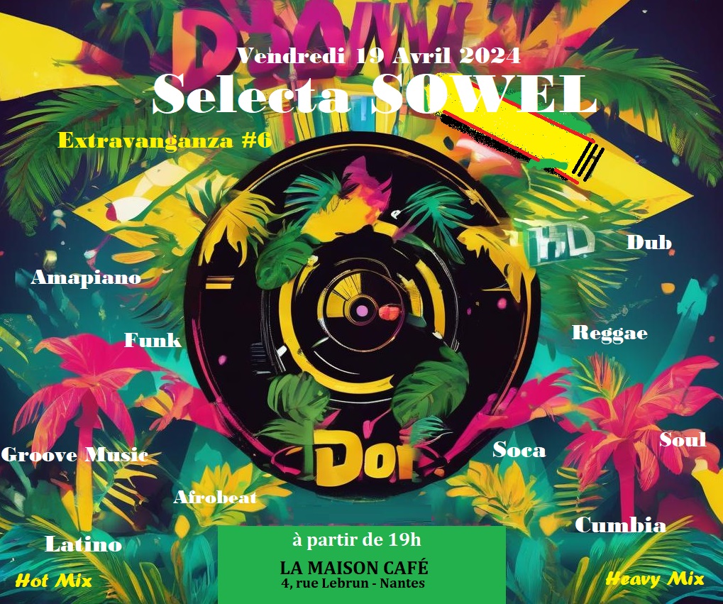 soire Extravaganza #6 - Selecta SOWEL - Mix Tropikal